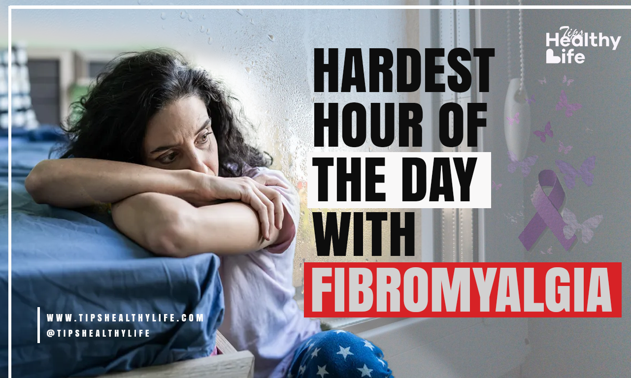 🌅 The Hardest Hour of the Day With Fibromyalgia